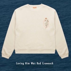 Loving Him Was Red crewneck sweatshirt